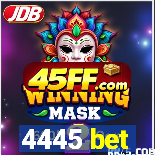 4445 bet